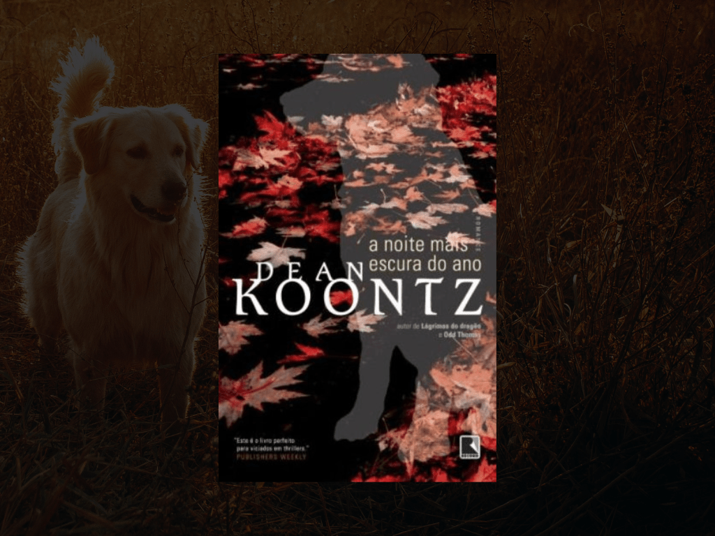 Resenha | A Noite Mais Escura do Ano – Dean&nbsp;Koontz