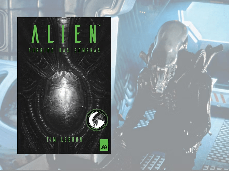 Resenha | Alien: Surgido das Sombras – Tim&nbsp;Lebbon